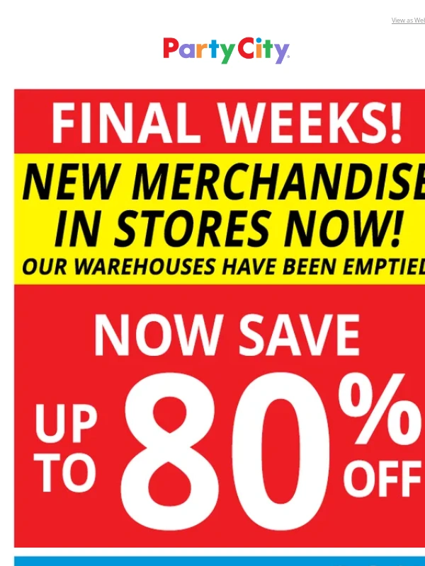 Party City - Going fast – now up to 80% off!
