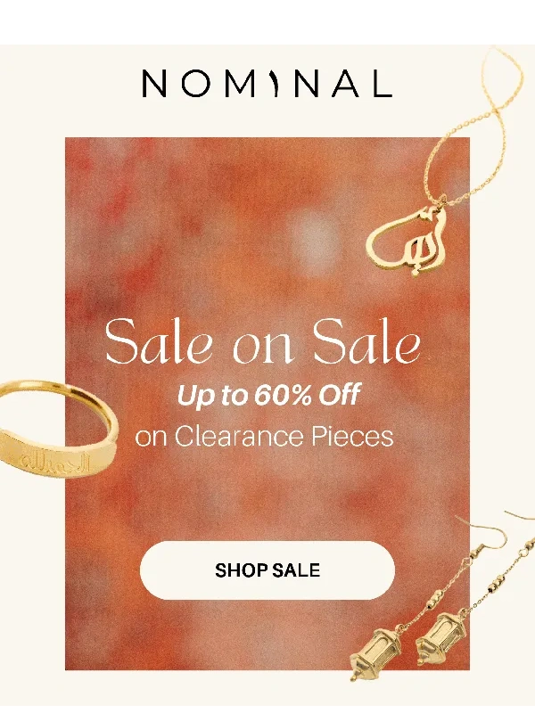 Nominal - Sale on Sale? Yup,it’s real