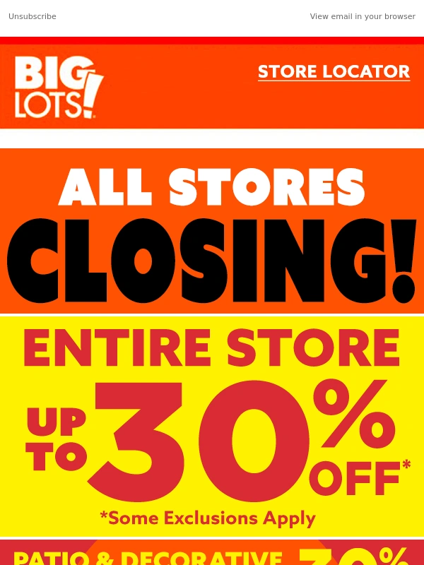 Big Lots - Everything must go: Up to 30% OFF Entire Store!