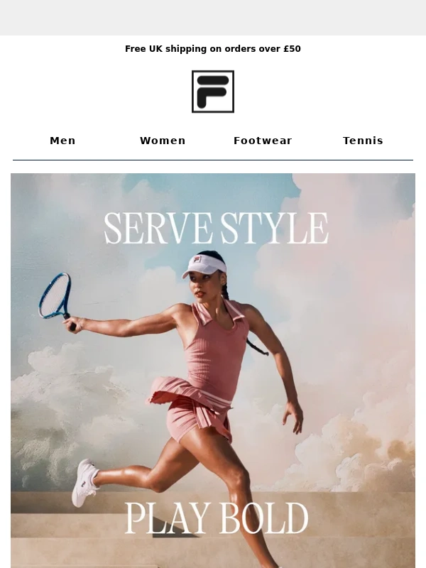 FILA - SERVE STYLE,PLAY BOLD ?