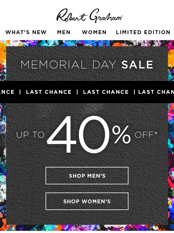Robert Graham - Literally,the last call for 40% off