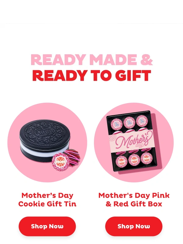 Oreo - Last Chance — 15% Off Mother's Day Gifts Ends Tonight