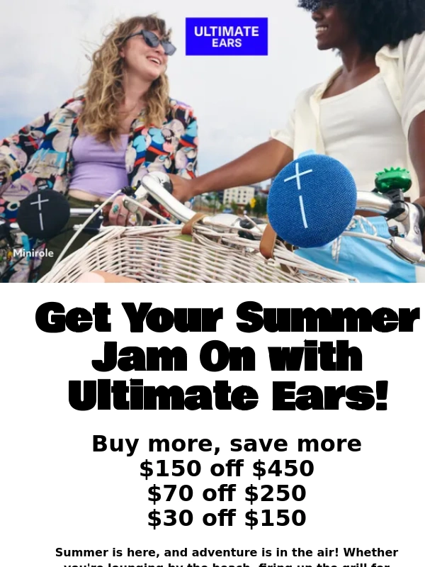 Ultimate Ears - Final Call: Summer Savings Ending Soon—Up to $150 Off!