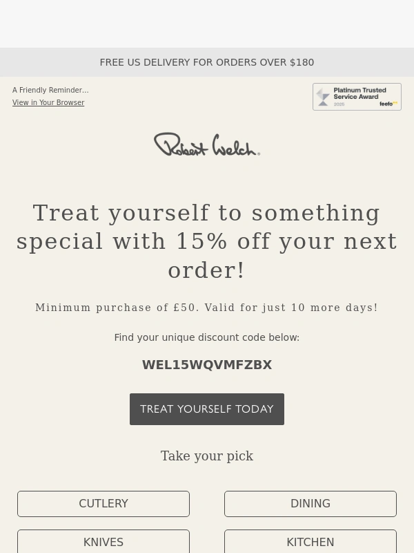 Robert Welch - Still Thinking? Your 15% Off Awaits