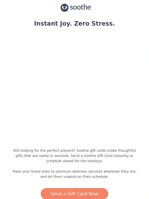 Soothe - Need a Last-Minute Gift? Send a Gift That Feels Special ?