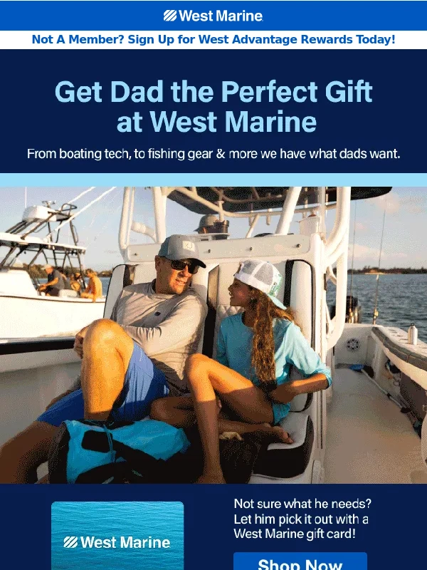 West Marine - Father’s Day is Coming—Find the Perfect Gift for Dad!