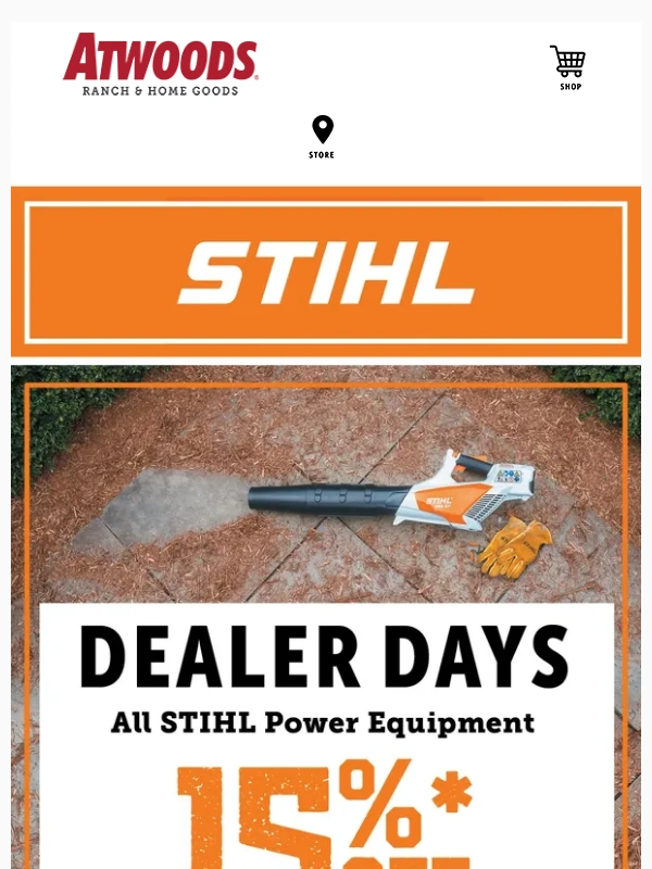 Atwoods - 15% Off STIHL During Dealer Days,April 11th - 12th!