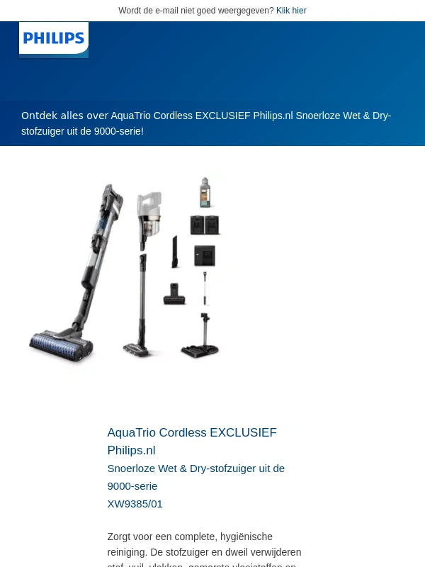 Philips - Ontdek alles over AquaTrio Cordless EXCLUSIEF Philips.nl Snoerloze Wet & Dry-stofzuiger uit de 9000-serie