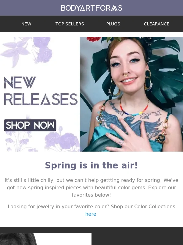 Body Art Forms - ? Spring into Style with Vibrant NEW Jewelry!
