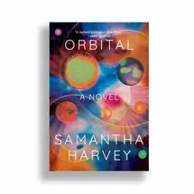 Orbital, by Samantha Harvey
