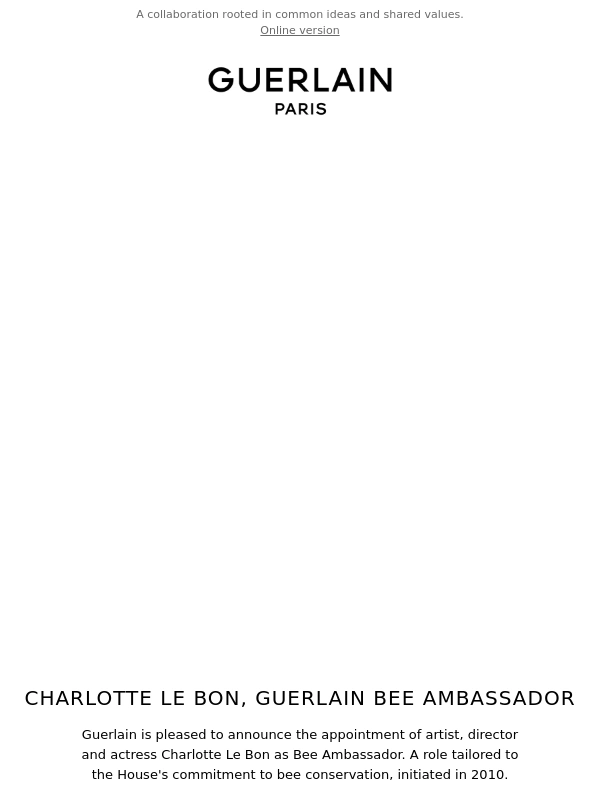 Guerlain - Charlotte Le Bon,New Bee Ambassador