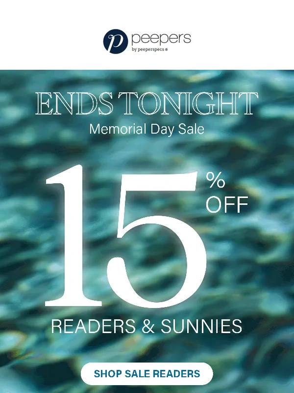 Peepers - LAST CALL: 15% Off Ends Tonight! ⏳