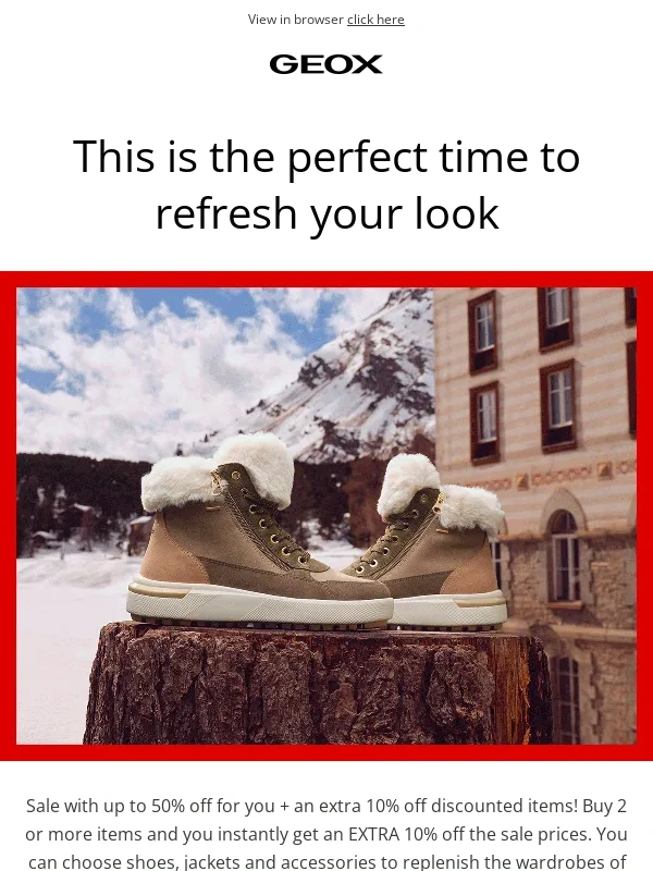 Geox - Don’t forget that an EXTRA 10% off awaits you!