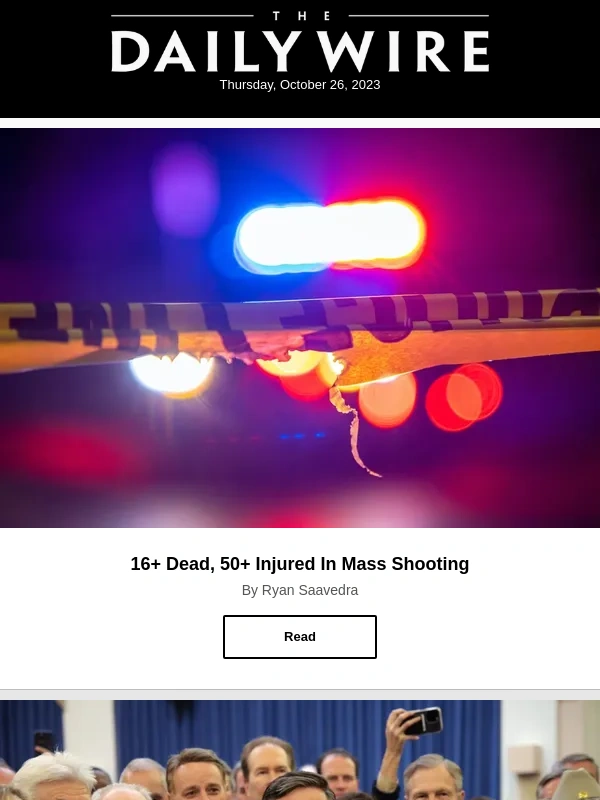 Daily Wire - 16+ Dead,50+ Injured In Mass Shooting