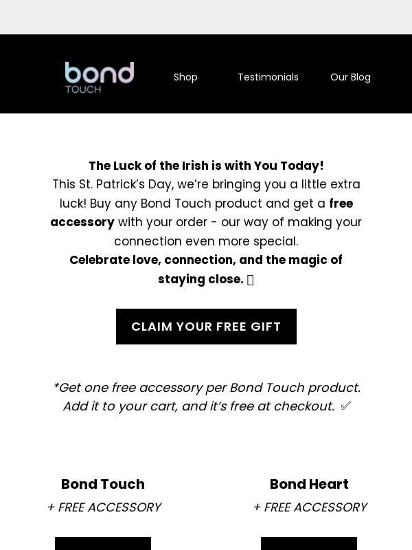 Bond Touch - Get Lucky ? FREE Accessory With Your Order