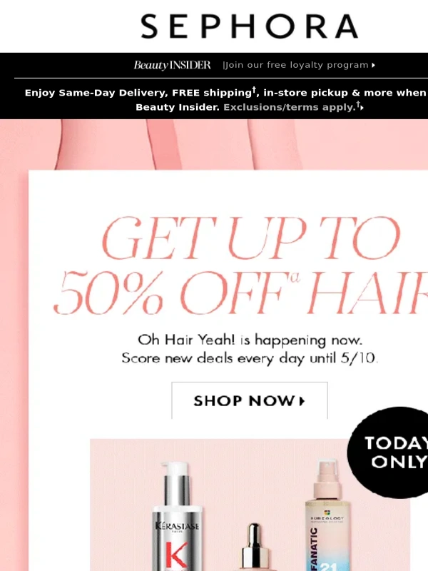 Sephora - Starts today—up to 50% off hair care!
