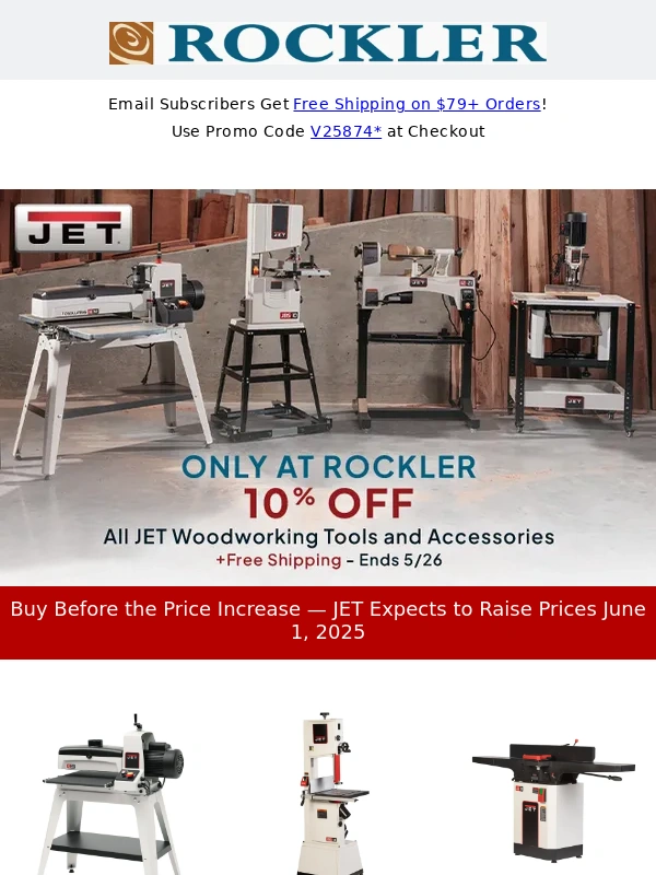 Rockler - EXCLUSIVE At Rockler 10% OFF JET + Free Ship Starts Today! Beat The Price Increase!