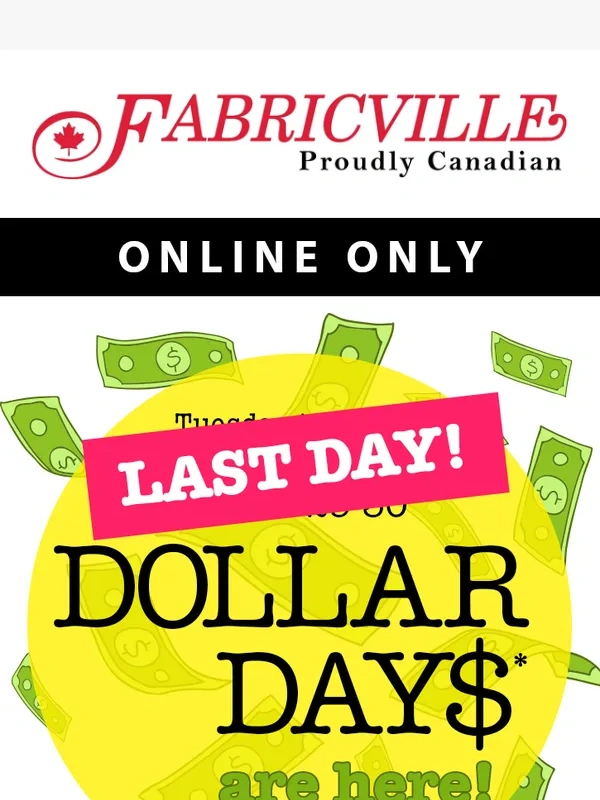 Fabricville - ⌛ LAST CHANCE for DOLLAR DAYS! $4m,$5m,$8m …