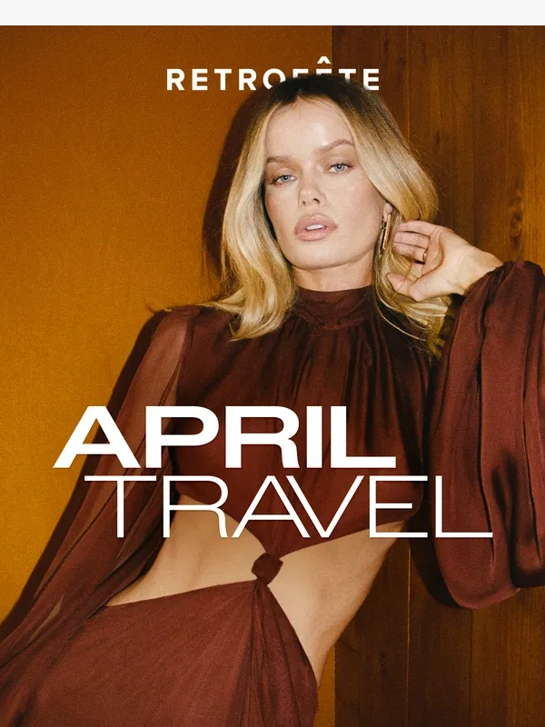 Retrofete - April Travel Destinations