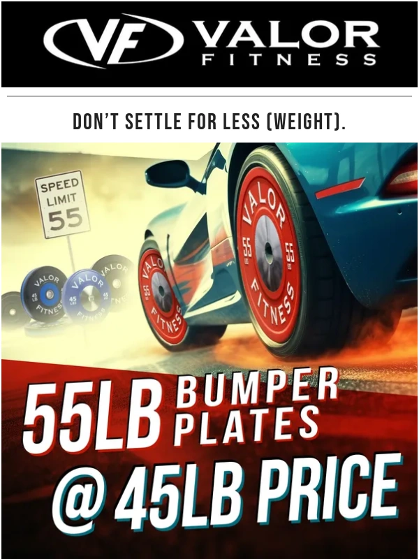 Valor Fitness - 55lbs = 45lbs... Save Big on BIG Plates