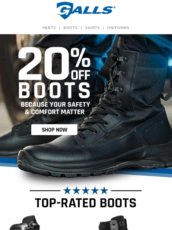 Galls - 20% Off Boots - Because Your Safety & Comfort Matter