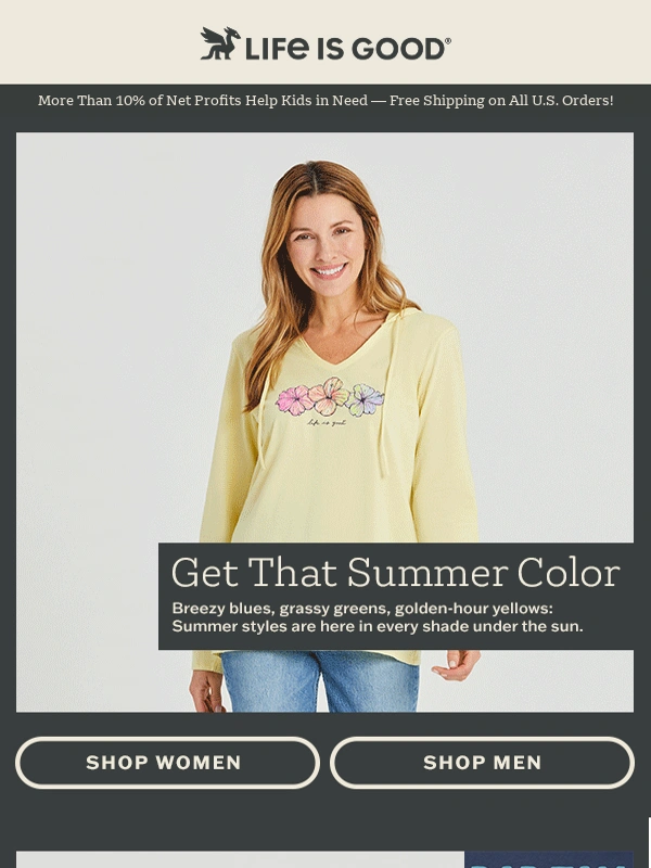Life Is Good - Summer colors just dropped!
