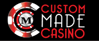 Custom Made Casino
