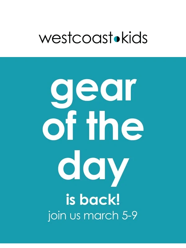 West Coast Kids - Gear of the Day starts soon! ?️