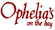 Ophelias on the Bay