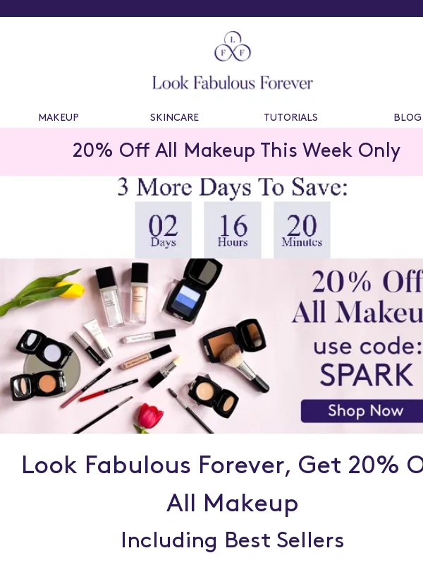 Look Fabulous Forever - 3 More Days To Save: 20% Off All Makeup