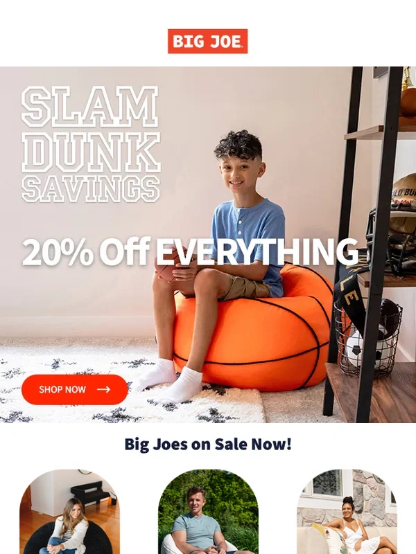 Big Joe - Dribble,Dunk,and Discount! | SITEWIDE SAVINGS