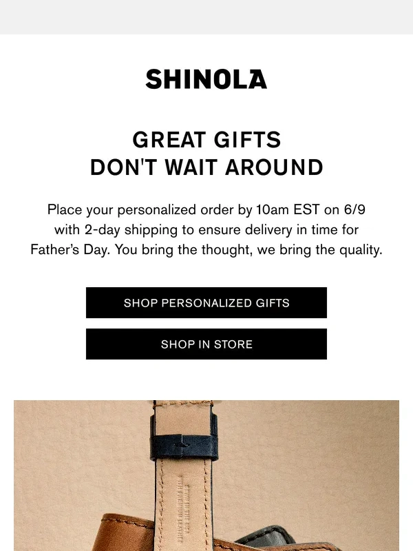 Shinola - Last Chance: Personalized Father’s Day Gifts