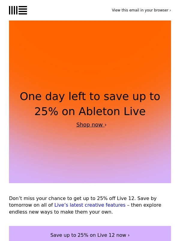 Ableton - Only until tomorrow – save up to 25% on Ableton Live
