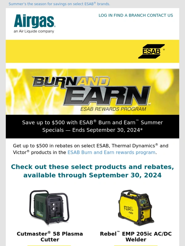 Airgas - Get BIG rebates with these ESAB® Burn & Earn™ Summer Specials