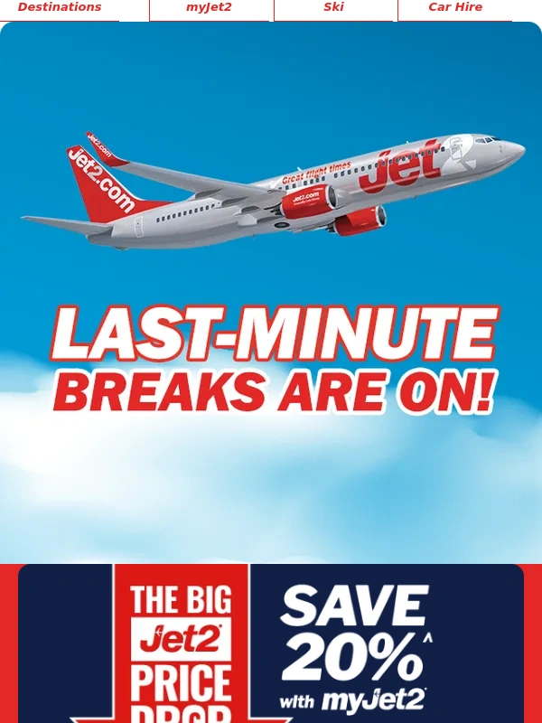Jet2 Holidays - Last-minute break,anyone?