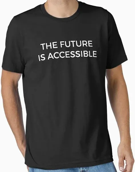 The Future Is Accessible Disability Essential T-Shirt