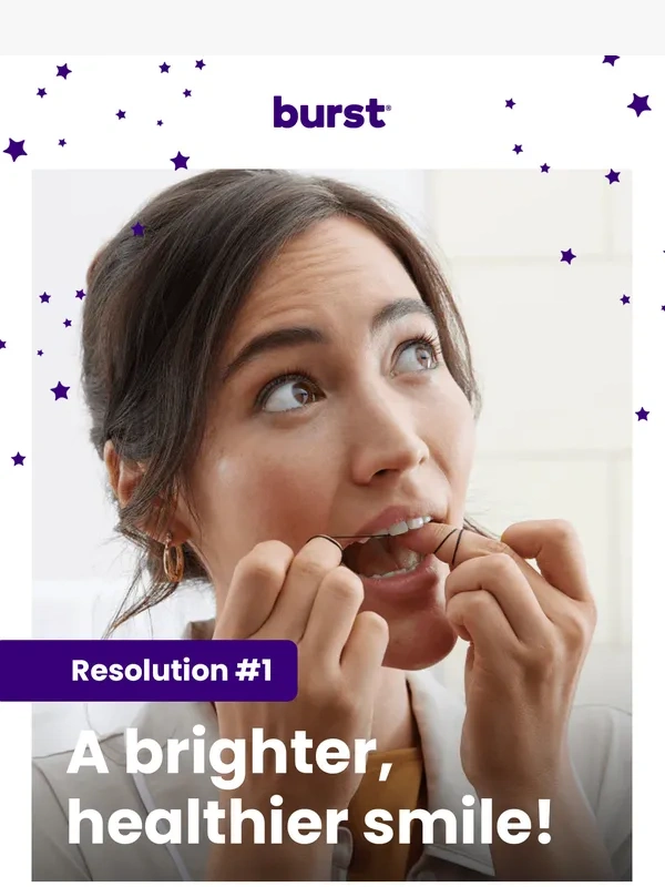 Burst Oral Care - ✨ New year,new smile goals