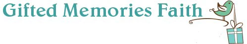 Gifted Memories Faith