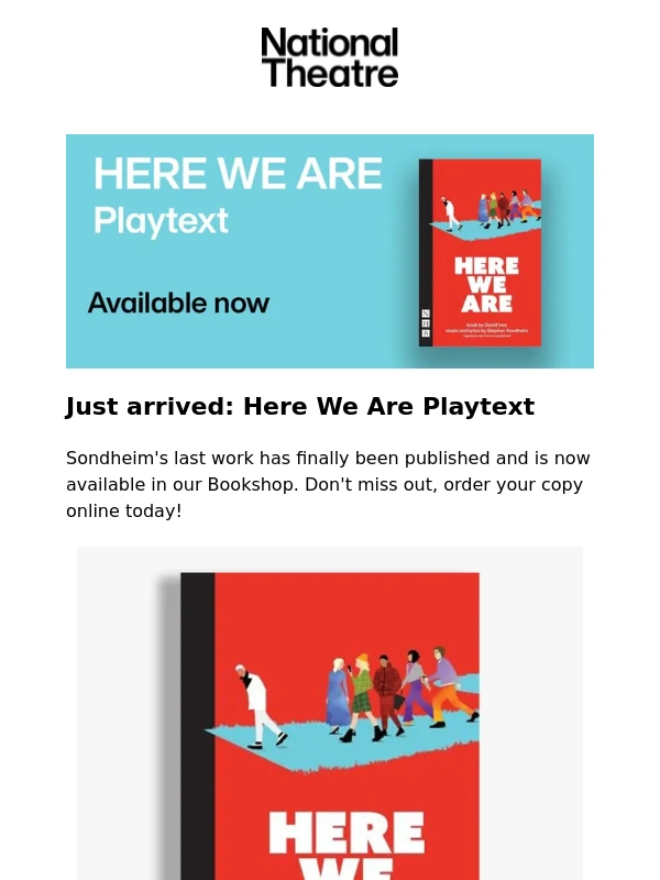 National Theatre - Just launched - Here We Are playtext and other new titles ??