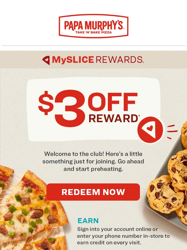 Papa Murphy's - Welcome to MySLICE! You've earned $3 off!