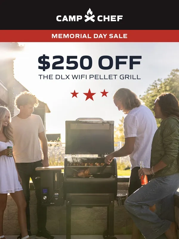 Camp Chef - $250 off the DLX Wifi Pellet Grill and more!