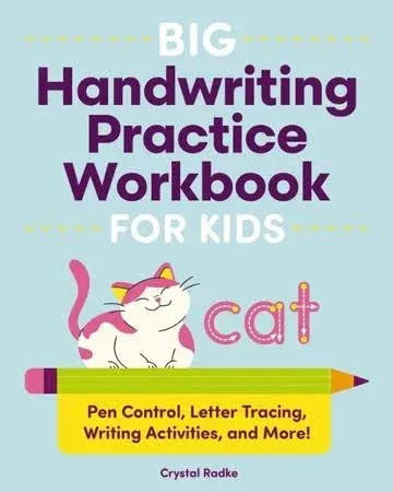 Big Handwriting Practice Workbook for Kids: Cat: Pen Control, Letter Tracing, Writing Activities, and More!