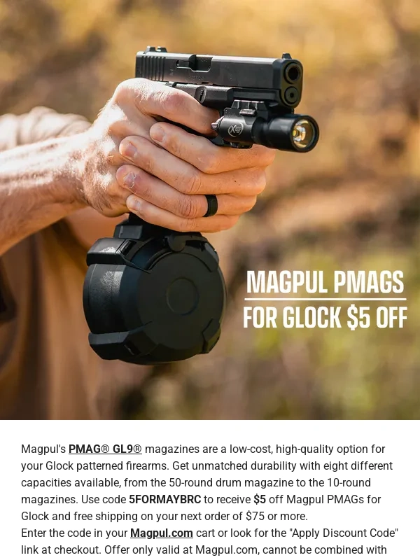 Magpul - Glock PMAGs In Stock Now,Plus Get $5 Off at Magpul.com