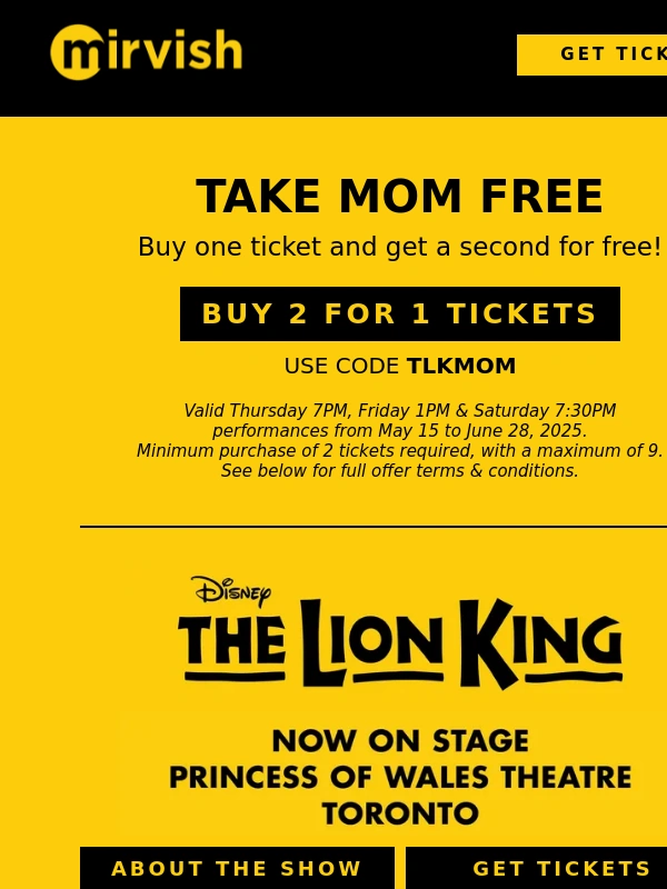 Mirvish - Give Mom the Gift That Roars! Save with 2 for 1 Tickets