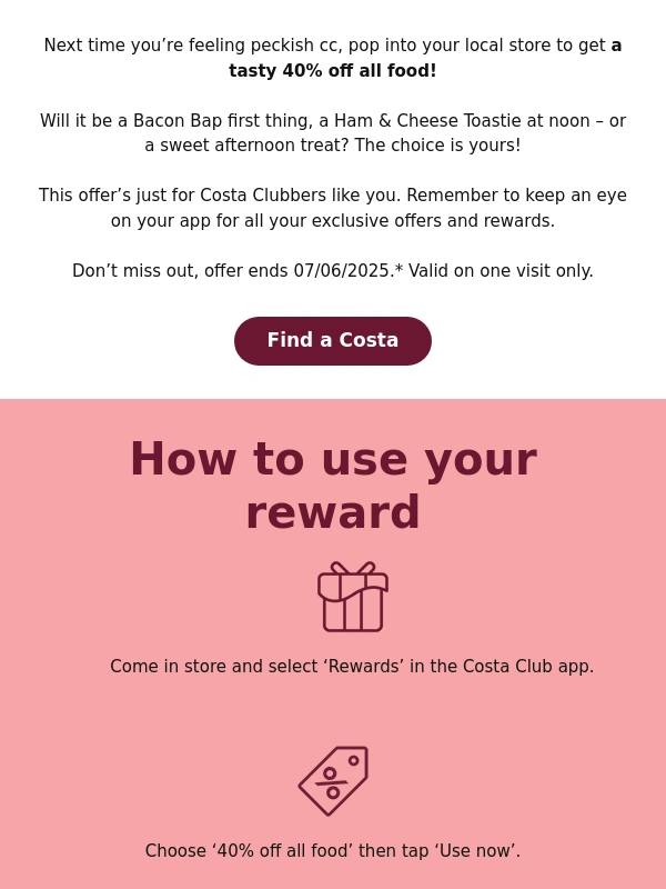 costa coffee - Grab 40% off all food. ?