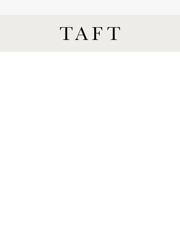 Taft - TAFT for Everyone