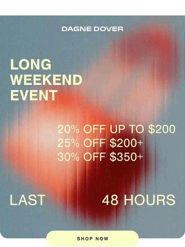 Dagne Dover - Celebrate your day off with up to 30% off
