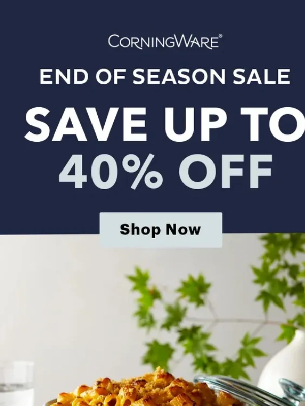 Corningware - Ho,ho,ho-liday savings await! Now 40% OFF!