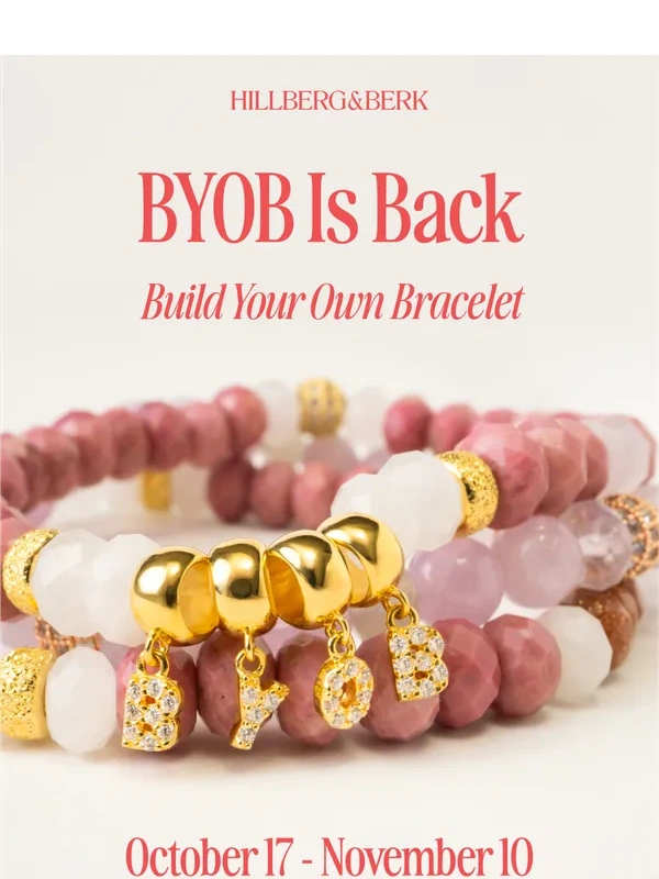 Hillberg & Berk - Build Your Own Bracelet Is Back ?
