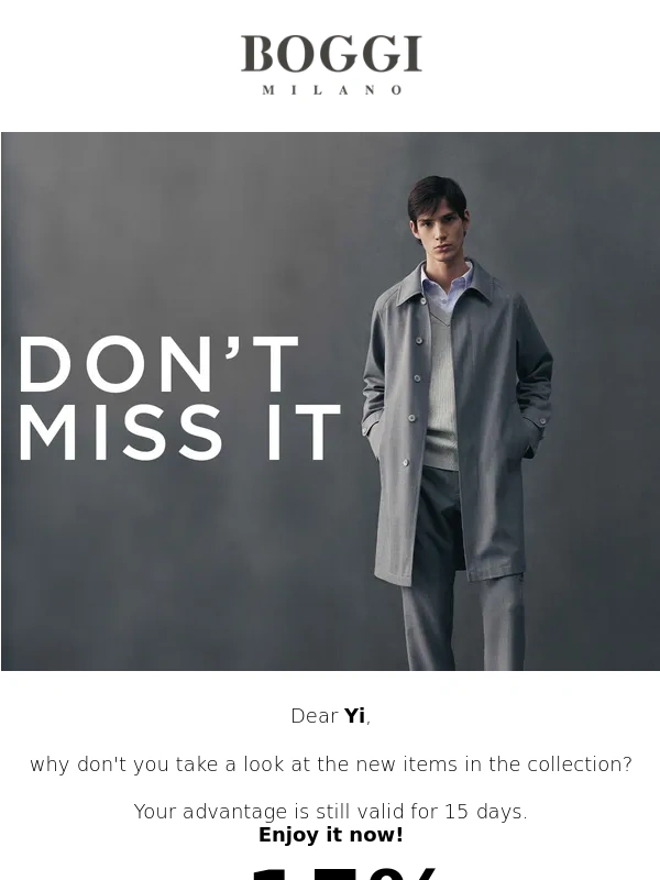 Boggi - Yi,your advantage is still valid for 15 days
